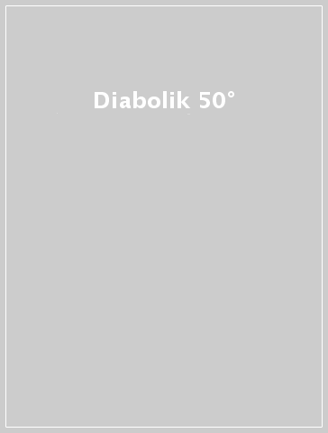 Diabolik 50°