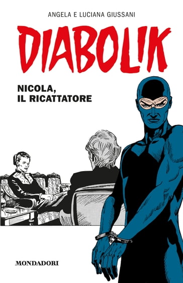 Diabolik - Nicola, il ricattatore - Angela e Luciana Giussani