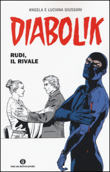 Diabolik. Rudi, il rivale - Angela Giussani - Luciana Giussani