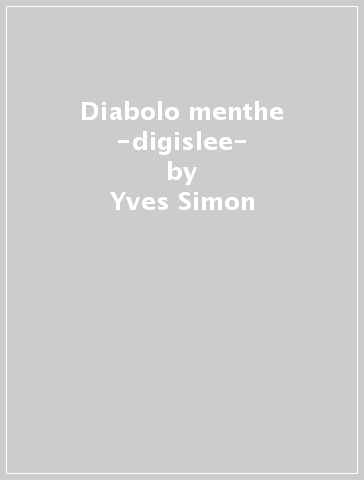 Diabolo menthe -digislee- - Yves Simon