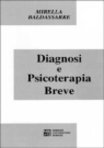 Diagnosi e psicoterapia breve - Mirella Baldassarre