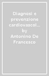 Diagnosi e prevenzione cardiovascolare nello sportivo