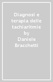 Diagnosi e terapia delle tachiaritmie