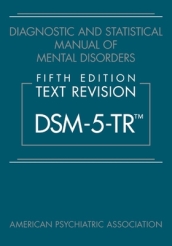 Diagnostic and Statistical Manual of Mental Disorders, Fifth Edition, Text Revision (DSM-5-TR®)