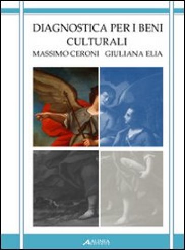 Diagnostica per i beni culturali - Massimo Ceroni - Giuliana Elia