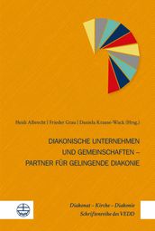 Diakonische Unternehmen und Diakonische Gemeinschaften  Partner für gelingende Diakonie
