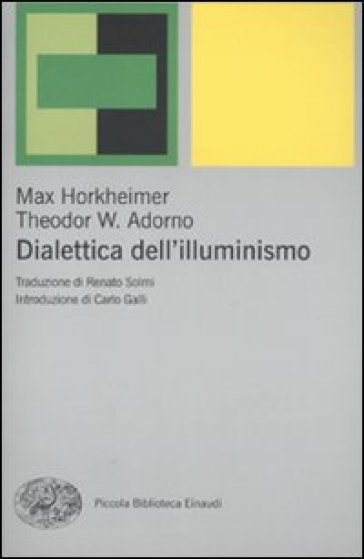 Dialettica dell'illuminismo - Max Horkheimer - Theodor W. Adorno