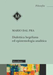 Dialettica hegeliana ed epistemologia analitica