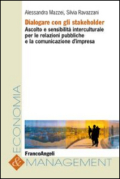 Dialogare con gli stakeholder. Ascolto e sensibilità interculturale per le relazioni pubbliche e la comunicazione d