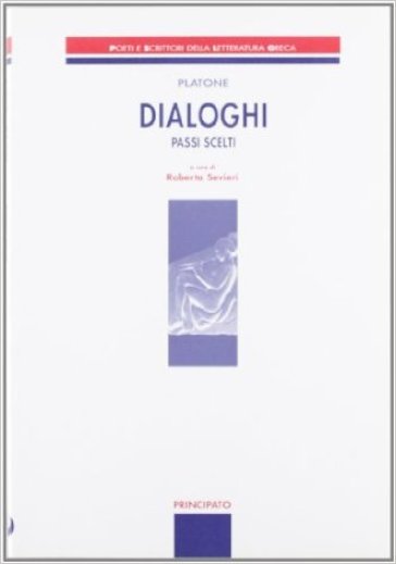 Dialoghi. Passi scelti - Platone