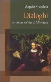 Dialoghi. Scritti per un