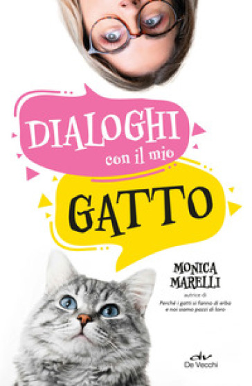 Dialoghi con il mio gatto - Monica Marelli