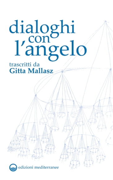 Dialoghi con l'Angelo - Gitta Mallasz