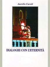 Dialoghi con l eternità