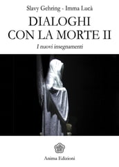 Dialoghi con la morte II