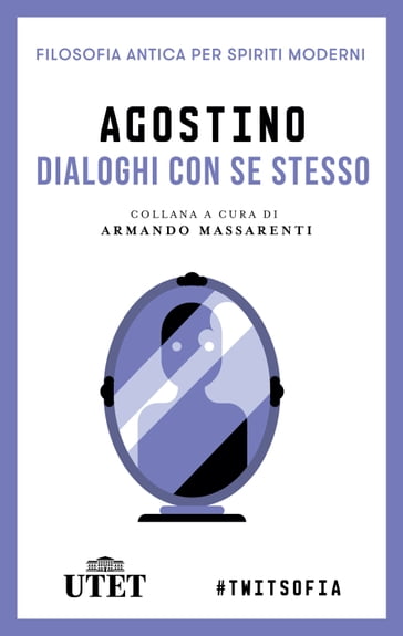 Dialoghi con se stesso - Agostino