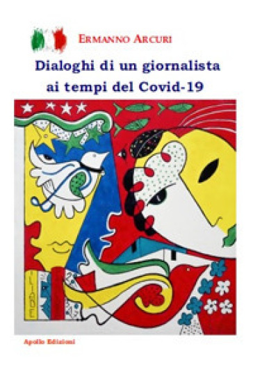 Dialoghi di un giornalista ai tempi del Covid-19 - Ermanno Arcuri