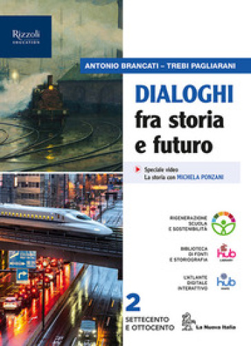 Dialoghi fra storia e futuro. Per le Scuole superiori. Con e-book. Con espansione online. Vol. 2 - Antonio Brancati - Trebi Pagliarani