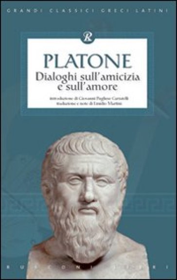 Dialoghi sull'amicizia e sull'amore - Platone