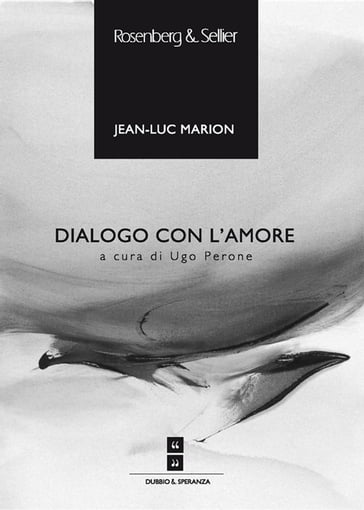Dialogo con l'amore - Jean-Luc Marion