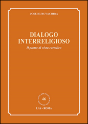 Dialogo interreligioso. Il punto di vista cattolico