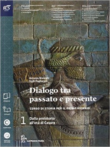 Dialogo fra passato e presente. Con atlante. Per le Scuole superiori. Con e-book. Con espansione online. 1. - Antonio Brancati - Trebi Pagliarani