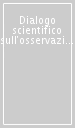 Dialogo scientifico sull osservazione e sull esperienza psicoanalitica (Il)