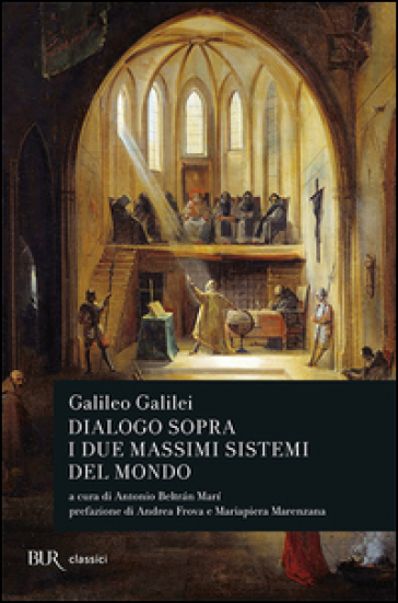 Dialogo sopra i due massimi sistemi del mondo - Galileo Galilei