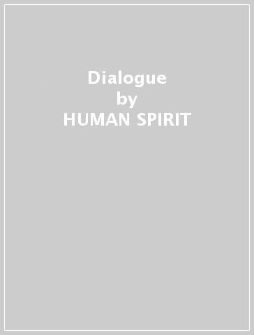 Dialogue - HUMAN SPIRIT