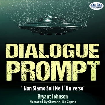 Dialogue Prompt - Non Siamo Soli Nell'Universo - Bryant Johnson
