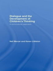 Dialogue and the Development of Children s Thinking
