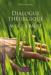 Dialogue théurgique avec la Mère