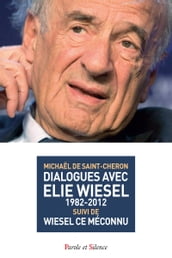 Dialogues avec Elie Wiesel (1982-2012)