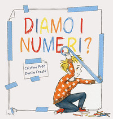 Diamo i numeri? - Cristina Petit - Danilo Fresta