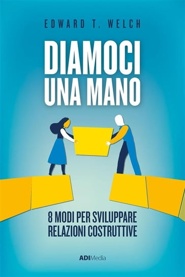 Diamoci una mano - Edward T. Welch