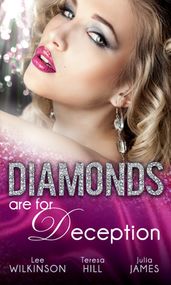 Diamonds are for Deception: The Carlotta Diamond / The Texan s Diamond Bride / From Dirt to Diamonds
