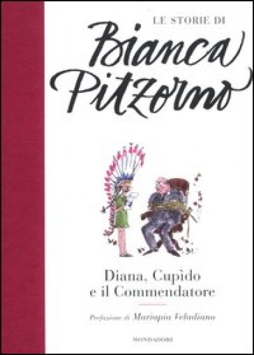 Diana, Cupìdo e il commendatore - Bianca Pitzorno