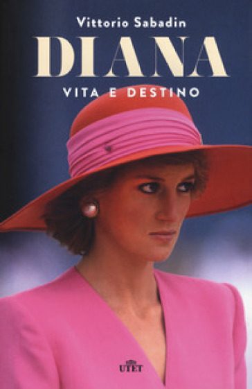 Diana. Vita e destino. Con e-book - Vittorio Sabadin