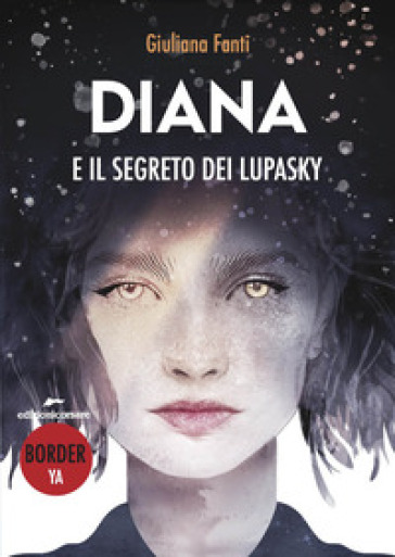 Diana e il segreto dei lupasky - Giuliana Fanti