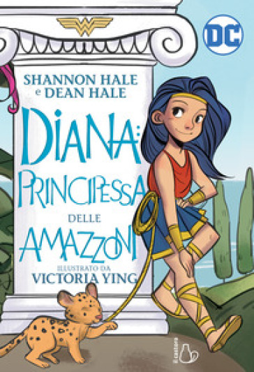Diana: principessa delle Amazzoni - Shannon Hale - Dean Hale