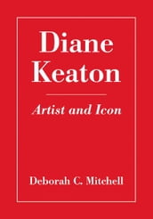 Diane Keaton: Artist and Icon