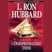 Dianetics: De Oorspronkelijke These