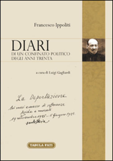 Diari di un confinato politico degli anni Trenta - Francesco Ippoliti