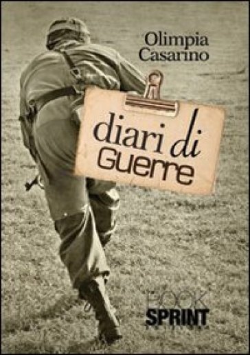 Diari di guerre - Olimpia Casarino