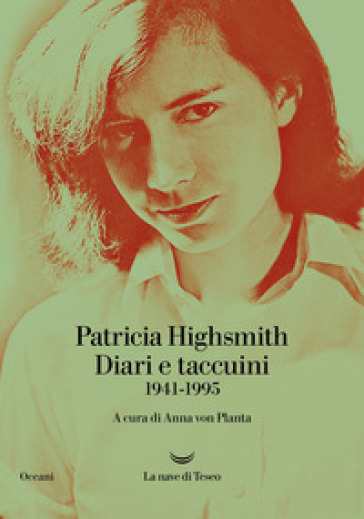 Diari e taccuini 1941-1995 - Patricia Highsmith