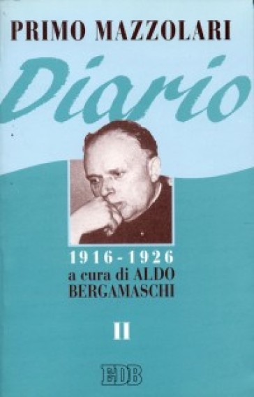 Diario (1916-1926). 2. - Primo Mazzolari
