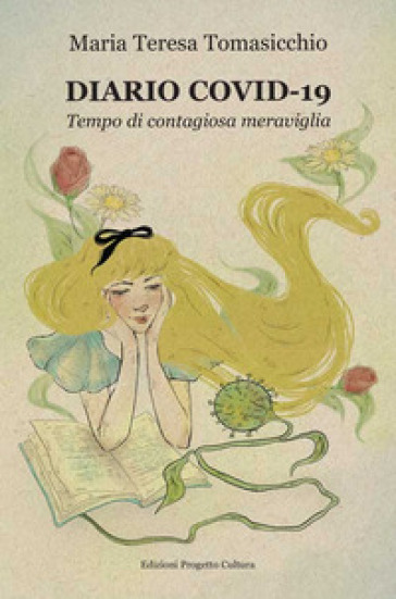 Diario Covid-19. Tempo di contagiosa meraviglia - Maria Teresa Tomasicchio