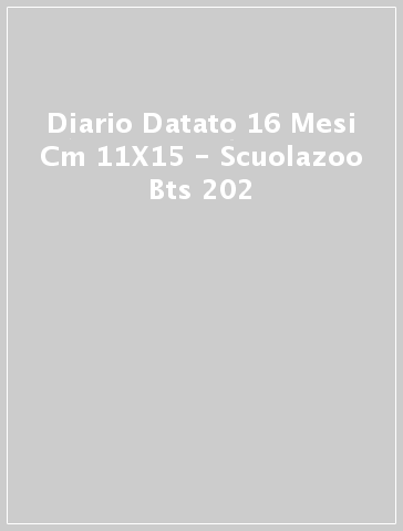 Diario Datato 16 Mesi Cm 11X15 - Scuolazoo Bts 202