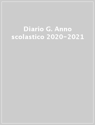 Diario G. Anno scolastico 2020-2021