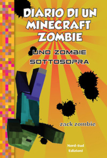 Diario di un Minecraft Zombie. 11: Uno zombie sottosopra - Zack Zombie